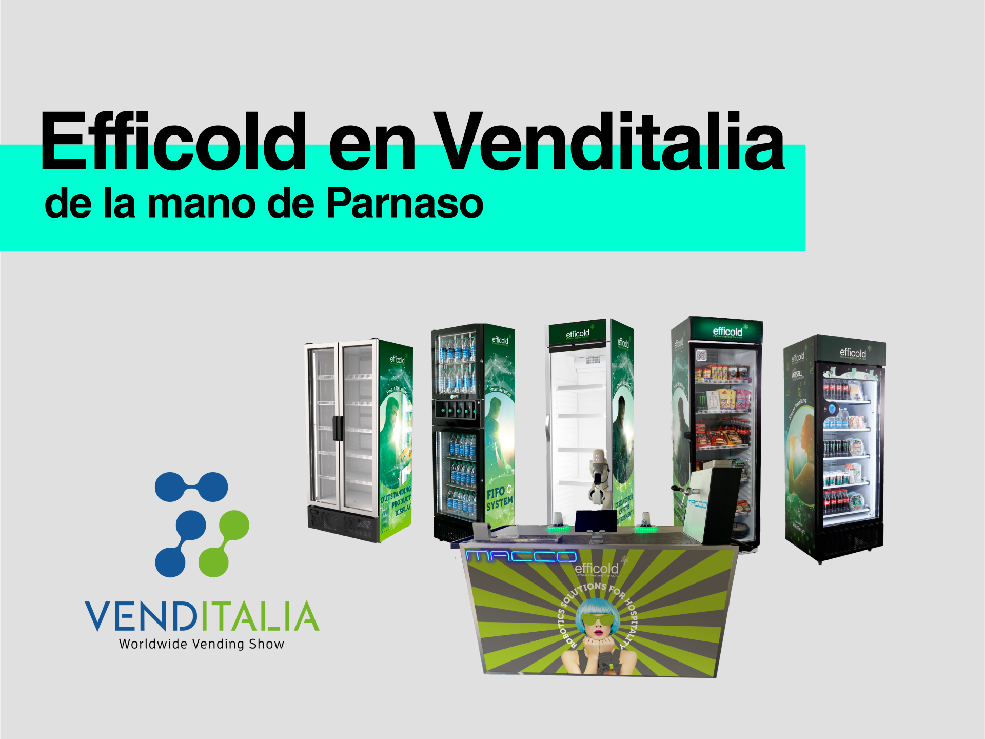 Parnaso responsable de la gráfica del stand de Efficold en Venditalia - Parnaso