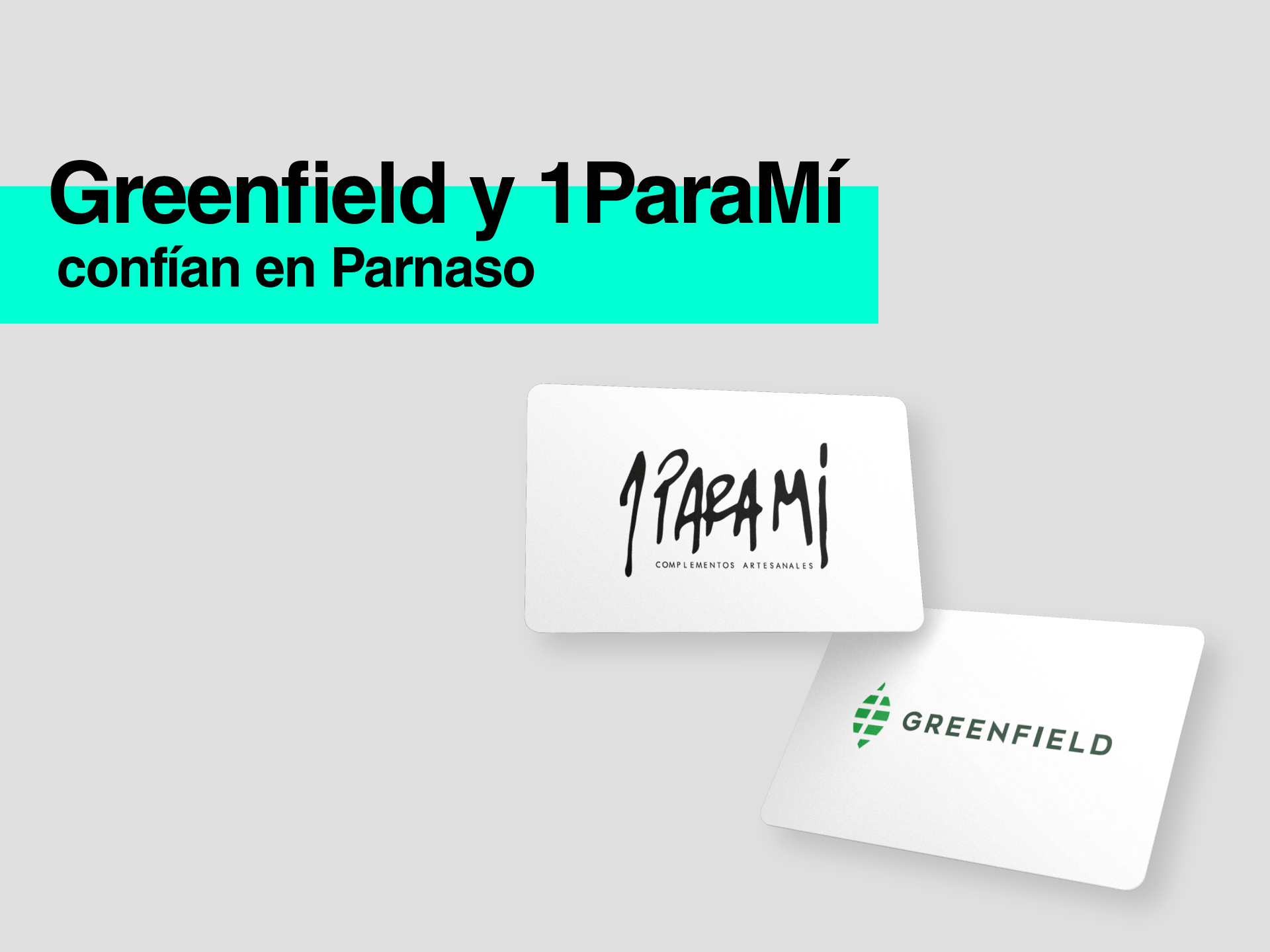 Greenfield y 1ParaMi confían en Parnaso - Parnaso